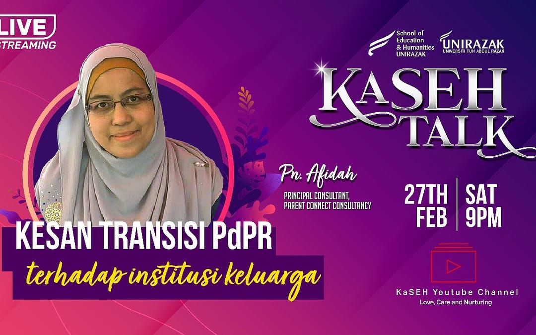 Episode 1 – KaSeh Talk: Kesan transisi PdPR terhadap institusi keluarga